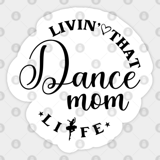 Living That Dance Mom Life Cool Dance Mom Life Sticker by Nisrine